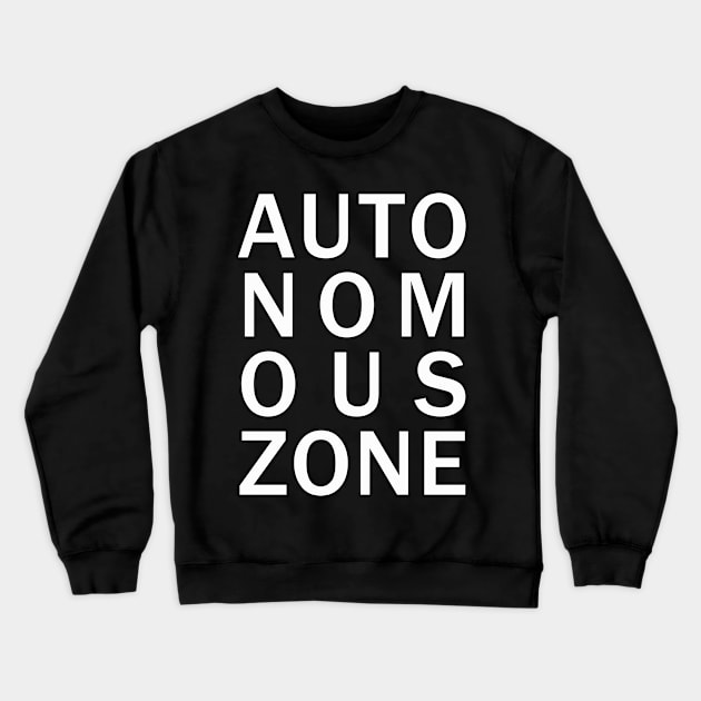 AUTONOMOUS ZONE Crewneck Sweatshirt by whoisdemosthenes